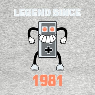 LEGEND SINCE 1981 T-Shirt